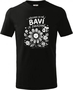 Všechno co mě baví je zakázané, bílý potisk