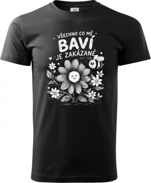 Všechno co mě baví je zakázané, bílý potisk