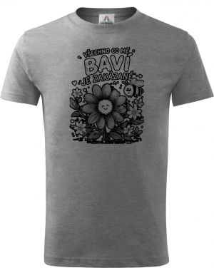 Všechno co mě baví je zakázané, černý potisk