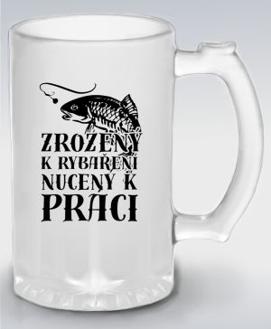 Zrozený k rybaření, nucený k práci. Černý tisk