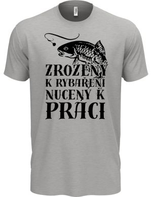 Zrozený k rybaření, nucený k práci. Černý tisk